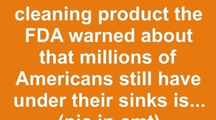The first recalled cleaning product the FDA warned about that millions of Americans still have under their sinks is…
