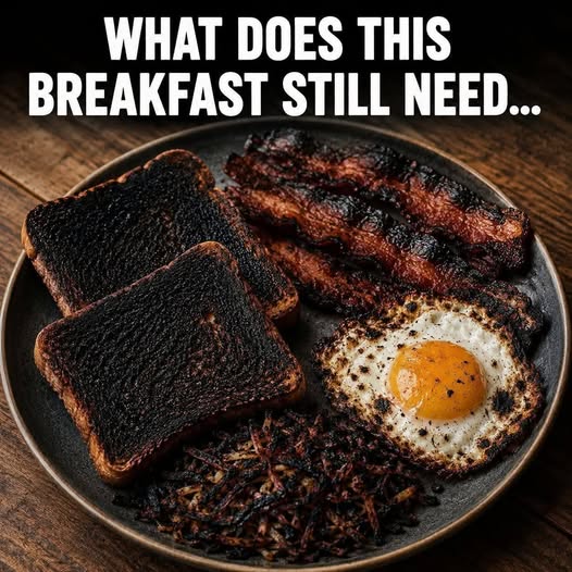 What Does This Breakfast Still Need?”