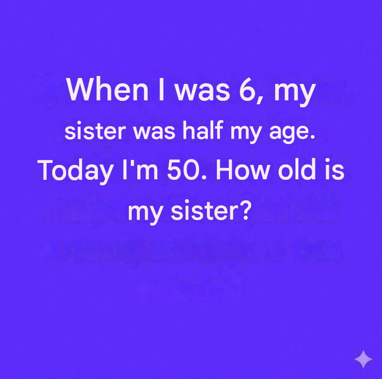 WARNING, TRAP! 97% of people answer “50 years” without thinking. Don’t make the same mistake! Calculate carefully before writing your answer. The exact solution is in the solution link.